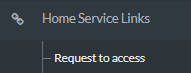 Menu, select “Home Service Links” > “Request to Access”
